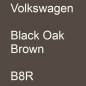 Preview: Volkswagen, Black Oak Brown, B8R.